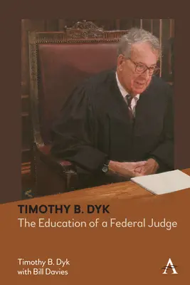 Timothy B. Dyk: La formazione di un giudice federale - Timothy B. Dyk: The Education of a Federal Judge