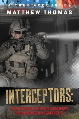 Interceptors: La lotta non raccontata contro i cartelli messicani - Interceptors: The Untold Fight Against the Mexican Cartels