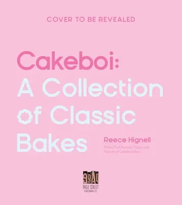 Cakeboi: Una collezione di torte classiche - Cakeboi: A Collection of Classic Bakes
