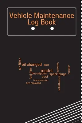 Registro di manutenzione del veicolo: Registro di manutenzione dell'auto, diario di riparazione dell'auto, registro del cambio dell'olio, servizio di veicoli e automobili, auto, camion e motori. - Vehicle Maintenance Log Book: Car Maintenance Log Book, Car Repair Journal, Oil Change Log Book, Vehicle and Automobile Service, Cars, Trucks, And O