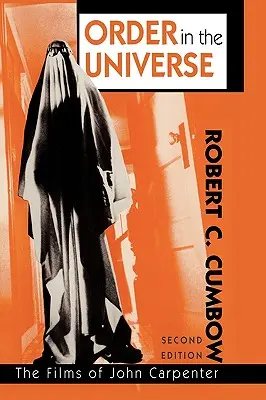 L'ordine nell'universo: I film di John Carpenter, 2a edizione - Order in the Universe: The Films of John Carpenter, 2nd Edition