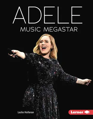 Adele: Megastar della musica - Adele: Music Megastar