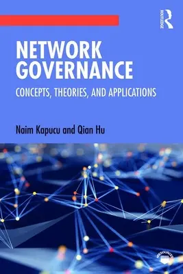 La governance della rete: Concetti, teorie e applicazioni - Network Governance: Concepts, Theories, and Applications