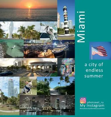 Miami: la città dell'estate infinita: Un'esperienza di viaggio fotografica - Miami A City of Endless Summer: A Photo Travel Experience