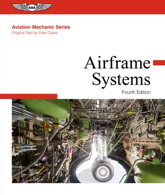 Serie Meccanici dell'aviazione: Sistemi della cellula - Aviation Mechanic Series: Airframe Systems