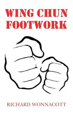 Il gioco di gambe del Wing Chun - Wing Chun Footwork