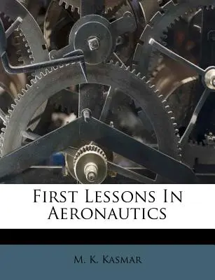 Prime lezioni di aeronautica - First Lessons in Aeronautics