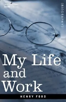 La mia vita e il mio lavoro - My Life and Work