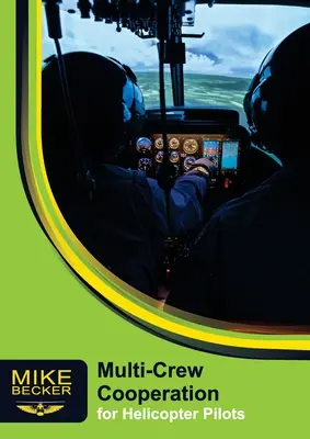 Cooperazione tra più equipaggi: Per i piloti di elicottero - Multi-Crew Cooperation: For Helicopter Pilots