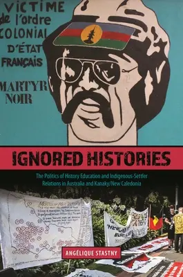 Storie ignorate: La politica dell'educazione storica e le relazioni tra indigeni e coloni in Australia e Kanaky/Nuova Caledonia - Ignored Histories: The Politics of History Education and Indigenous-Settler Relations in Australia and Kanaky/New Caledonia
