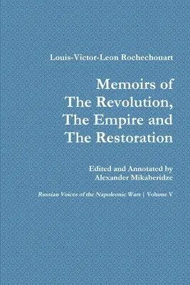 Memorie della Rivoluzione, dell'Impero e della Restaurazione - Memoirs of the Revolution, the Empire and the Restoration