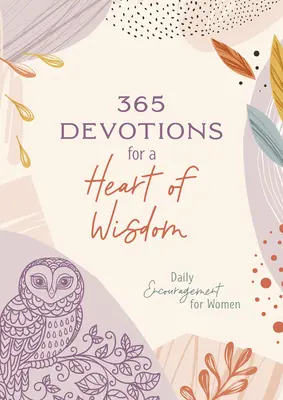 365 devozioni per un cuore di saggezza: Incoraggiamento quotidiano per le donne - 365 Devotions for a Heart of Wisdom: Daily Encouragement for Women