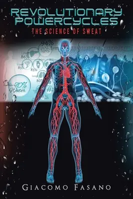 Motociclette rivoluzionarie: La scienza del sudore - Revolutionary Powercycles: The Science of Sweat