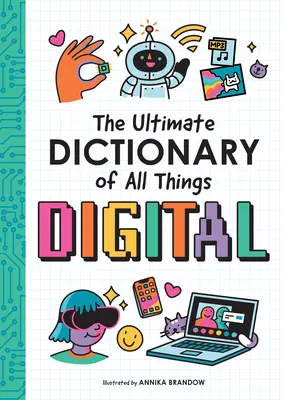 Il dizionario definitivo di tutte le cose digitali - The Ultimate Dictionary of All Things Digital