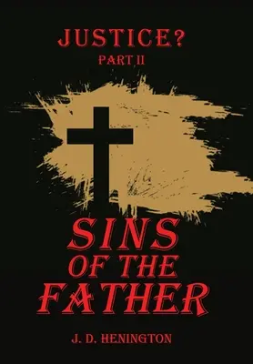 I peccati del padre: Giustizia Parte Ii - Sins of the Father: Justice Part Ii