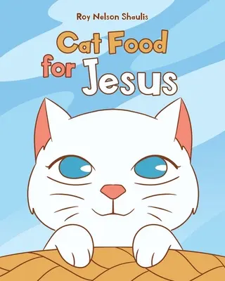 Cibo per gatti per Gesù - Cat Food for Jesus