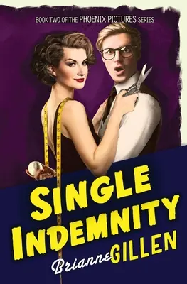 Indennità unica: Phoenix Pictures, libro 2 - Single Indemnity: Phoenix Pictures, Book 2