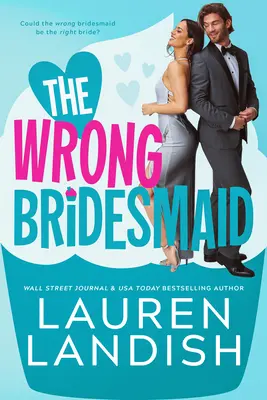 La damigella sbagliata - The Wrong Bridesmaid