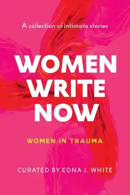 Donne che scrivono ora: Donne in Trauma - Women Write Now: Women in Trauma