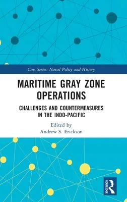 Operazioni nelle zone grigie marittime: Sfide e contromisure nell'Indo-Pacifico - Maritime Gray Zone Operations: Challenges and Countermeasures in the Indo-Pacific