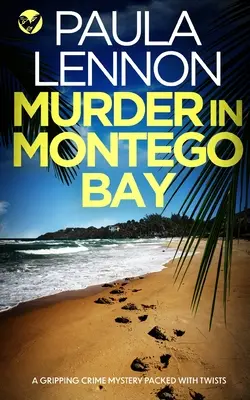 OMICIDIO A MONTEGO BAY un giallo avvincente e ricco di colpi di scena - MURDER IN MONTEGO BAY a gripping crime mystery packed with twists