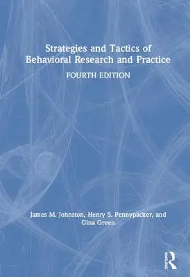 Strategie e tattiche della ricerca e della pratica comportamentale - Strategies and Tactics of Behavioral Research and Practice