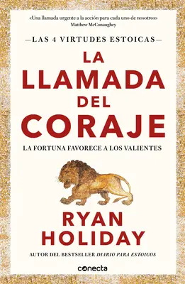 La Llamada del Coraje / Il coraggio chiama: La fortuna favorisce i coraggiosi - La Llamada del Coraje / Courage Is Calling: Fortune Favors the Brave