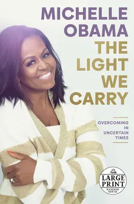 La luce che portiamo: Superare in tempi incerti - The Light We Carry: Overcoming in Uncertain Times