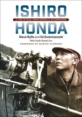 Ishiro Honda: una vita nel cinema, da Godzilla a Kurosawa - Ishiro Honda: A Life in Film, from Godzilla to Kurosawa