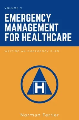 Gestione delle emergenze sanitarie: Scrivere un piano di emergenza - Emergency Management for Healthcare: Writing an Emergency Plan