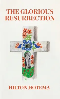 La gloriosa resurrezione con copertina rigida - The Glorious Resurrection Hardcover