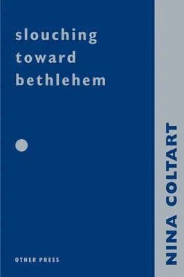 In cammino verso Betlemme - Slouching Towards Bethlehem