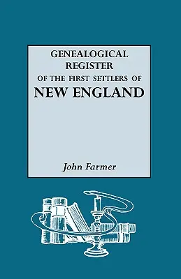 Registro genealogico dei primi coloni della Nuova Inghilterra - Genealogical Register of the First Settlers of New England