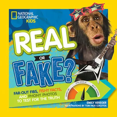 Vero o falso? Fibre stravaganti, fatti sospetti e foto false per testare la verità - Real or Fake?: Far-Out Fibs, Fishy Facts, and Phony Photos to Test for the Truth