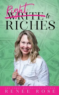 Scrivere per arricchirsi: 7 passi pratici per manifestare l'abbondanza dai tuoi libri - Write to Riches: 7 Practical Steps to Manifesting Abundance from your Books