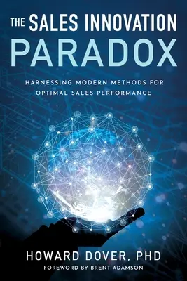 Il paradosso dell'innovazione nelle vendite: sfruttare i metodi moderni per ottenere prestazioni di vendita ottimali - The Sales Innovation Paradox: Harnessing Modern Methods for Optimal Sales Performance
