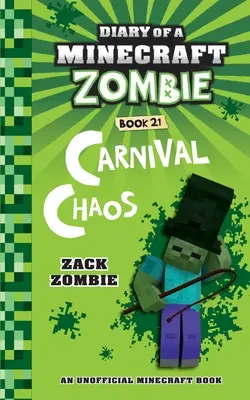 Diario di un Minecraft Zombie Libro 21: Caos di Carnevale - Diary of a Minecraft Zombie Book 21: Carnival Chaos