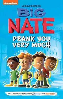Grande Nate: Scherzi a parte: Volume 2 - Big Nate: Prank You Very Much: Volume 2