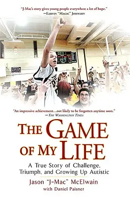 Il gioco della mia vita: Una storia vera di sfide, trionfi e crescita autistica - The Game of My Life: A True Story of Challenge, Triumph, and Growing Up Autistic