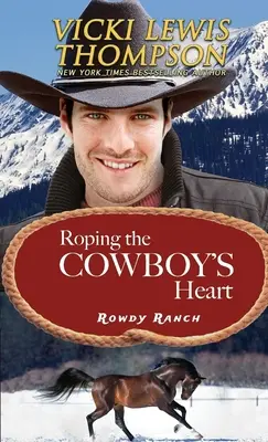 Il cuore del cowboy al laccio - Roping the Cowboy's Heart