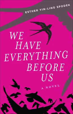 Abbiamo tutto davanti a noi - We Have Everything Before Us