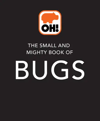 Il piccolo e potente libro degli insetti - The Small and Mighty Book of Bugs