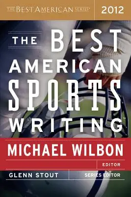 Il meglio della scrittura sportiva americana - The Best American Sports Writing