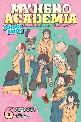My Hero Academia: Briefs scolastici, Vol. 6 - My Hero Academia: School Briefs, Vol. 6