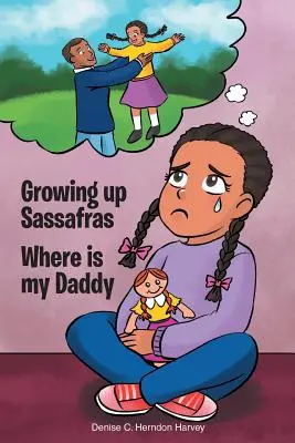 Crescere a Sassafras: Dov'è il mio papà - Growing Up Sassafras: Where is My Daddy