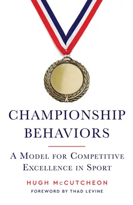 Comportamenti da campionato: Un modello per l'eccellenza agonistica nello sport - Championship Behaviors: A Model for Competitive Excellence in Sports