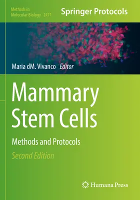 Cellule staminali mammarie: Metodi e protocolli - Mammary Stem Cells: Methods and Protocols