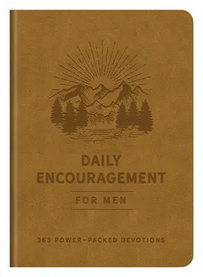 Incoraggiamento quotidiano per gli uomini: 365 devozioni piene di energia - Daily Encouragement for Men: 365 Power-Packed Devotions