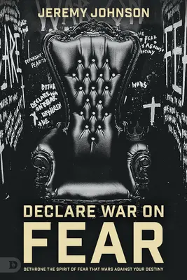 Senza paura: Detronizzare lo Spirito della Paura che combatte contro il vostro destino - Fearless: Dethrone the Spirit of Fear That Wars Against Your Destiny