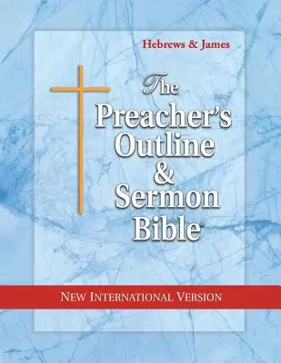 Schema e sermone della Bibbia per il predicatore-NIV-Ebrei-Giacobbe - Preacher's Outline & Sermon Bible-NIV-Hebrews-James